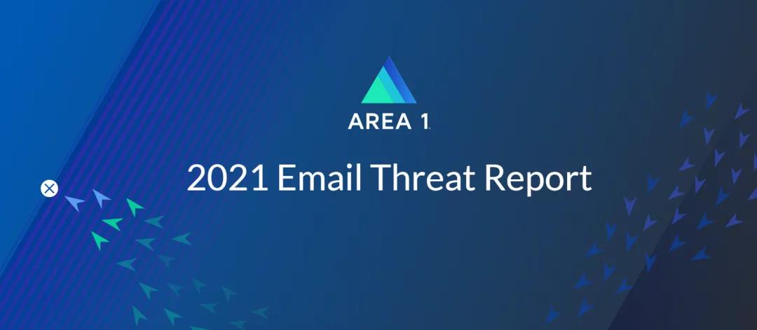 Area 1 Security����2021������ʼ���в̬�Ƶı���.jpg